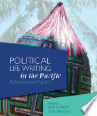 Political Life Writing in the Pacific : Reflections on Practice