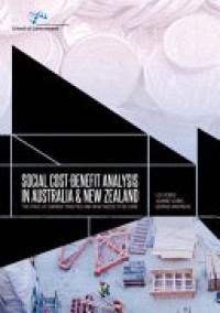 Social cost-benefit analysis in Australia and New Zealand : the state of current practice and what needs to be done