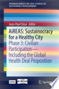 AiREAS: sustainocracy for a healthy city : Phase 3: civilian participation - including the global health deal proposition