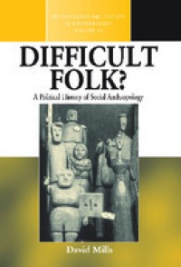 Difficult folk?: a political history of social anthropology