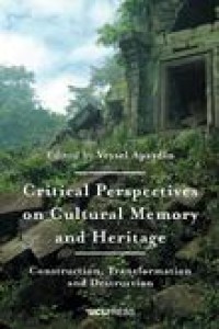 Critical perspectives on cultural memory and heritage