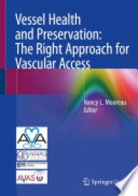 Vessel health and preservation: the right approach for vascular access