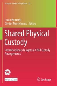 Shared physical custody : interdisciplinary insights in child custody arrangements