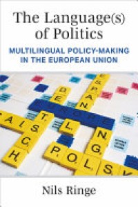 The Language(s) of Politics: Multilingual Policy-Making in the European Union