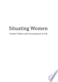 Situating Women : Gender Politics and Circumstance in Fiji