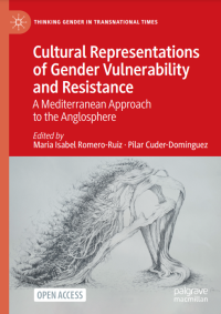 Cultural representations of gender vulnerability and resistance : a Mediterranean approach to the Anglosphere