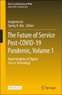 The future of service post-COVID-19 pandemic, Volume 1 : rapid adoption of digital service technology