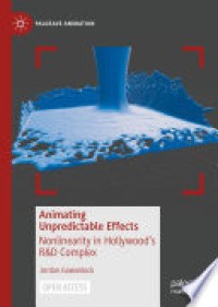 Animating Unpredictable Effects : Nonlinearity in Hollywood's RetD Complex