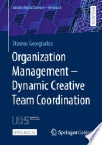 Organization management - dynamic creative team coordination