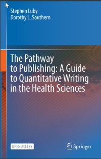 The Pathway to Publishing: A Guide to Quantitative Writing in the Health Sciences