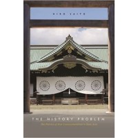 The history problem: the politics of war commemoration in East Asia