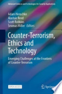 Counter-terrorism, ethics and technology : emerging challenges at the frontiers of counter-terrorism