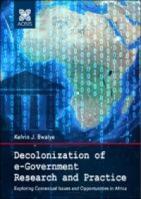 Decolonisation of e-government research and practice: exploring contextual issues and opportunities in Africa