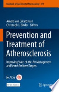 Prevention and Treatment of Atherosclerosis : Improving State-of-the-Art Management and Search for Novel Targets