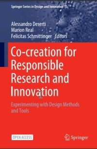 Co-creation for responsible research and innovation : experimenting with design methods and tools