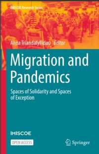 Migration and pandemics : spaces of solidarity and spaces of exception