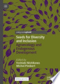 Seeds for diversity and inclusion : agroecology and endogenous development