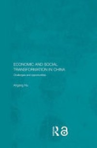 Economic and social transformation in China : challenges and opportunities