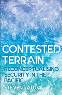 Contested Terrain: reconceptualising security in the Pacific contested terrain