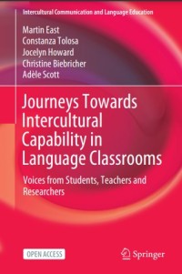 Journeys towards intercultural capability in language classrooms : voices from students, teachers and researchers