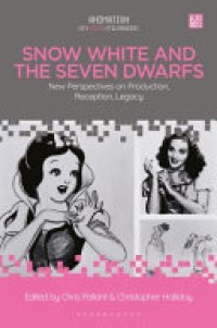 Snow white and the seven dwarfs : new perspectives on production, reception, legacy