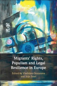 Migrants' rights, populism, and legal resilience in Europe