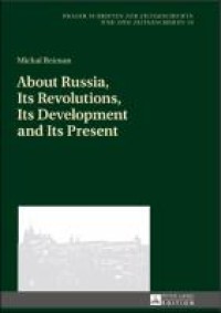 About Russia, Its Revolutions, Its Development And Its Present