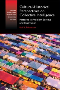 Cultural-historical perspectives on collective intelligence : patterns in problem solving and innovation