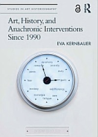 Art, history, and anachronic interventions since 1990