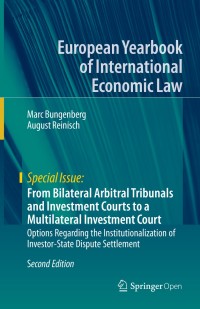 From bilateral arbitral tribunals and investment courts to a multilateral investment court