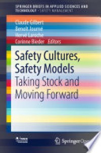 Safety Cultures, Safety Models : Taking Stock and Moving Forward