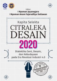 Kapita selekta citraleka desain 2020: dialektika seni, desain, dan kebudayaan pada era revolusi industri 4.0