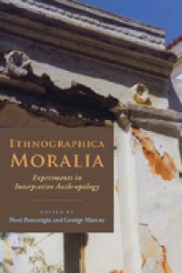 Ethnographica moralia: experiments in interpretive anthropology