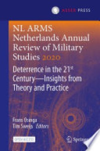 NL ARMS Netherlands annual review of military studies 2020 : deterrence in the 21st century - insights from theory and practice