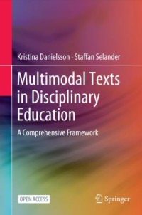 Multimodal Texts in Disciplinary Education : A Comprehensive Framework