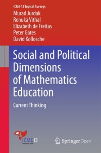 Social and political dimension of mathematics education: current thinking