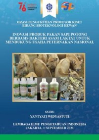 Inovasi produk pakan sapi potong berbasis bakteri asam laktat untuk mendukung usaha peternakan nasional