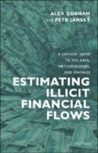 Estimating illicit financial flows: a critical guide to the data, methodologies and findings