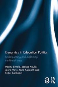 Dynamics in education politics : understanding and explaining 
the finnish case