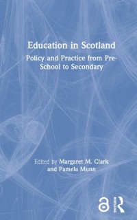 Education in Scotland : policy and practice from pre-school to secondary