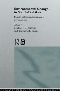 Environmental change in South-East Asia : people, politics and sustainable development