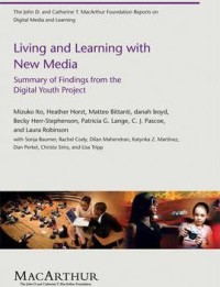 Living and learning with new media : summary of findings from the digital youth project