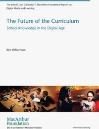 The future of the curriculum : school knowledge in the digital age