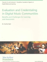 Evaluation and credentialing in digital music communities : benefits and challenges for learning and assessment