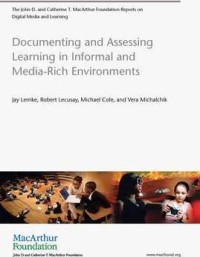 Documenting and assessing learning in informal and media-rich environments