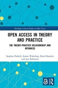 Open access in theory and practice: the theory-practice relationship and openness