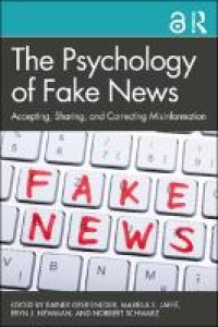 The Psychology of fake news: accepting, sharing, and correcting misinformation