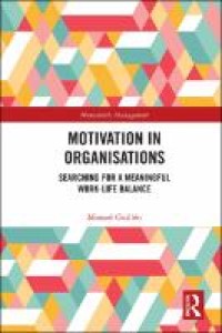 Motivation in organisations: searching for a meaningful work-life balance