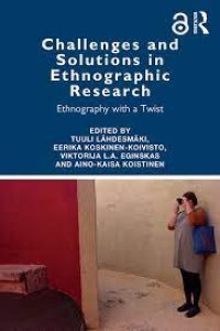 Challenges and solutions in ethnographic research: ethnography with a twist