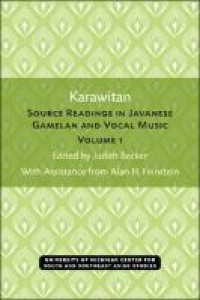 Karawitan : source readings in Javanese gamelan and vocal music, volume 1